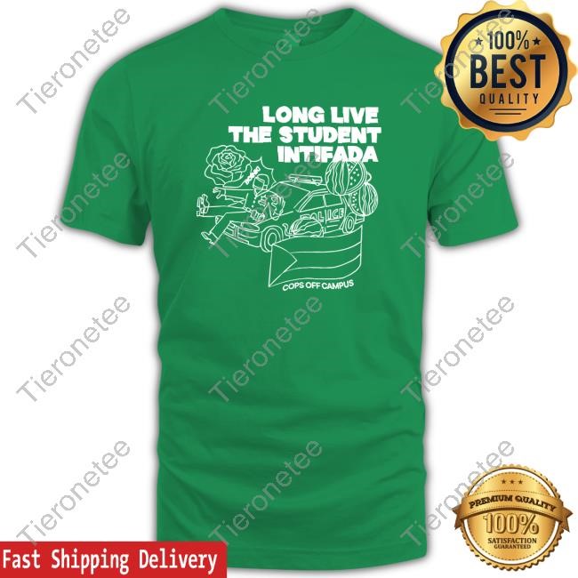 Long Live The Student Intifada Shirt 2024