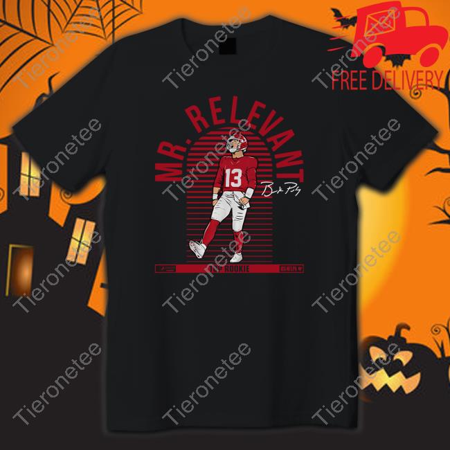Breakingt Brock Purdy Mr. Relevant Tee Shirt
