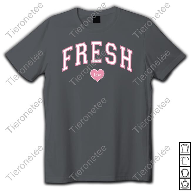 Fresh Love Tee Shirt Freshloveclothing