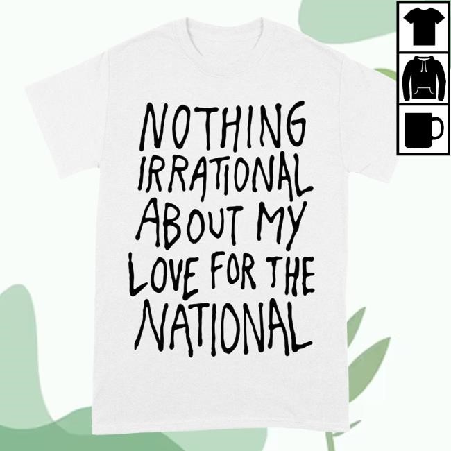 Official Shop American Mary The National Store Merch Nothing Irrational Shirt 2024