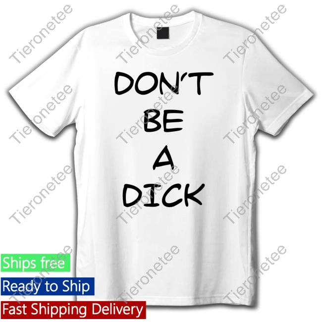 Official Jordynne Grace Don't Be A Dick Shirts