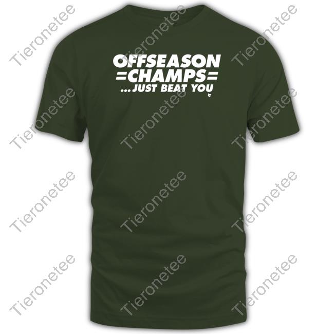 Breakingt New York Offseason Champs Just Beat You Shirt