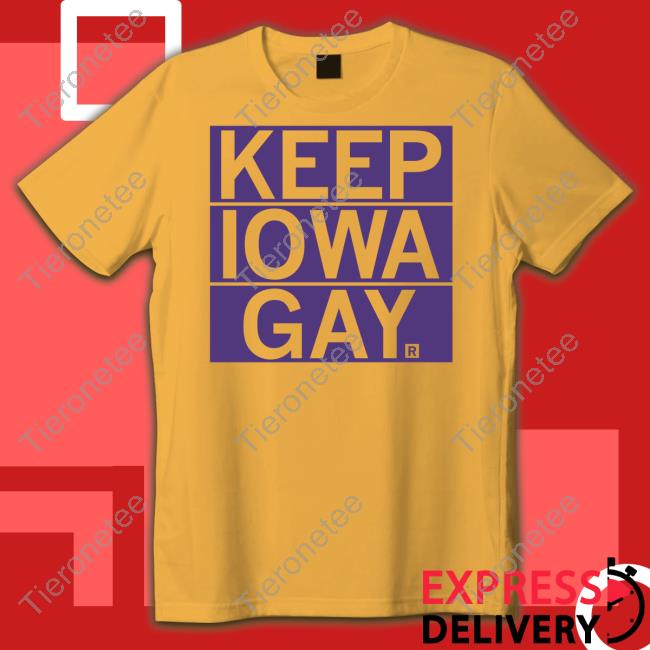Keep Iowa Gay Shirt