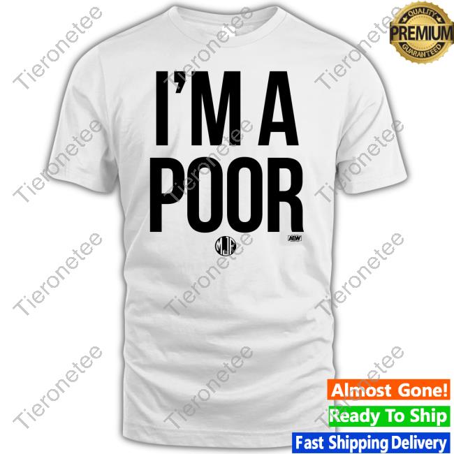 Official Mjf I'm A Poor Hoodie Aew All Elite Wrestling Shop Merch