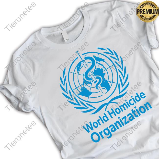 Official WHO World Homicide Organization Tee Shirt