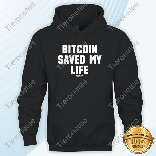 Official Fomo21 Merch Bitcoin Saved My Life Tee