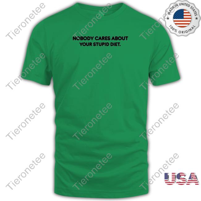 Nobody Cares About Your Stupid Diet Hoodie