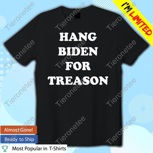 Hang Biden For Treason New Tee