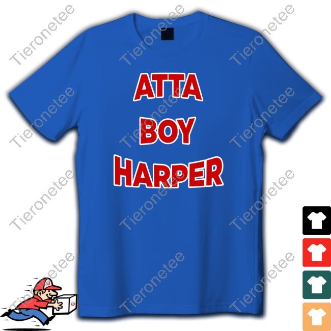 Official Orion Kerkering Atta Boy Harper He Wasn't Supposed To Hear It Shirts