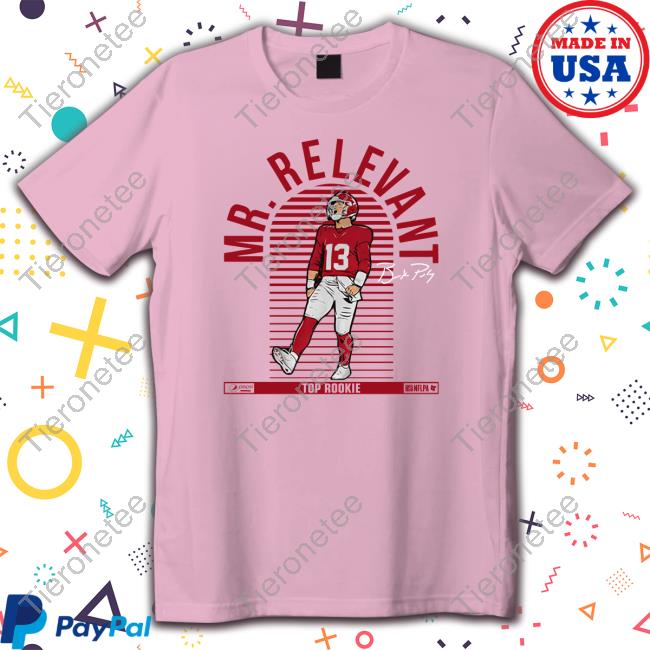 Breakingt Brock Purdy Mr. Relevant T Shirt