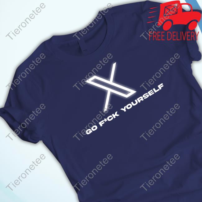 Official Twitter New X Logo Go Fuck Yourself Shirt Elon Musk
