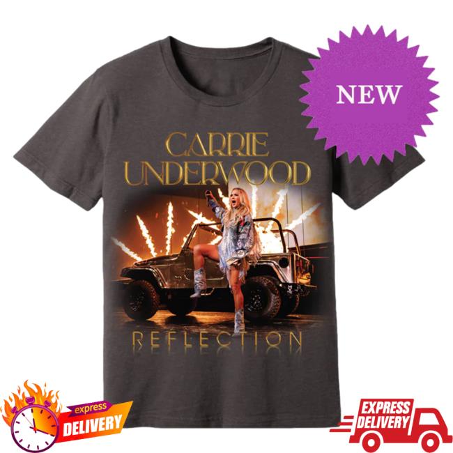 Official Carrie Underwood Merch Store Carrie Underwood Reflection Live Performance Shirt New Carrie Underwood Clothing Shop