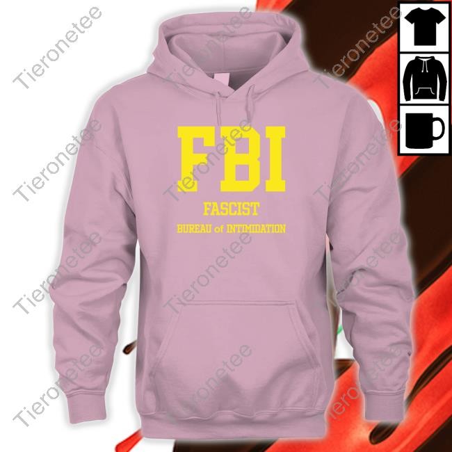 Official FBI Fascist Intimidation Of Intimidation Shirt