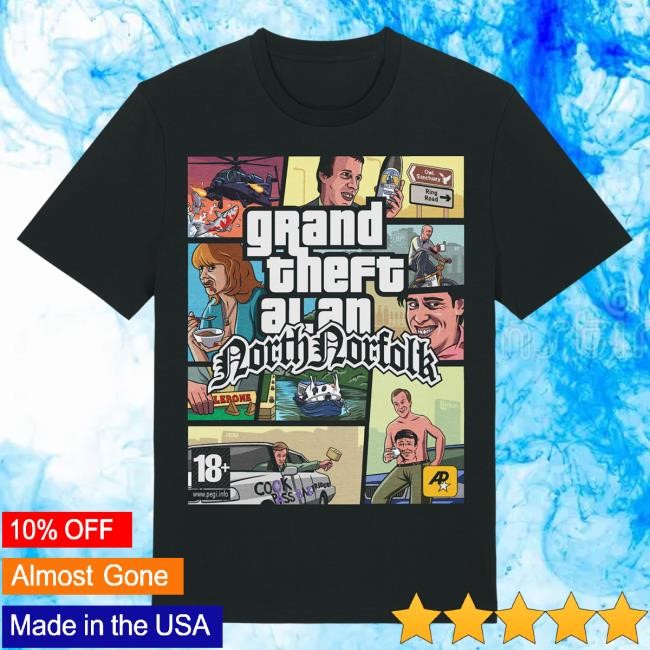 Grand Theft Alan: North Norfolk Shirt Jim'll Paint It
