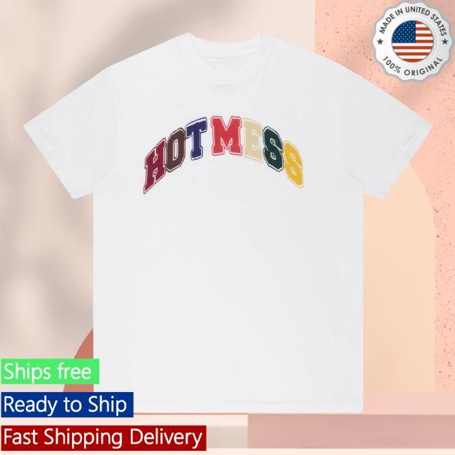 Hot Mess Varsity Tee – Unwell Shop | Call Her Daddy