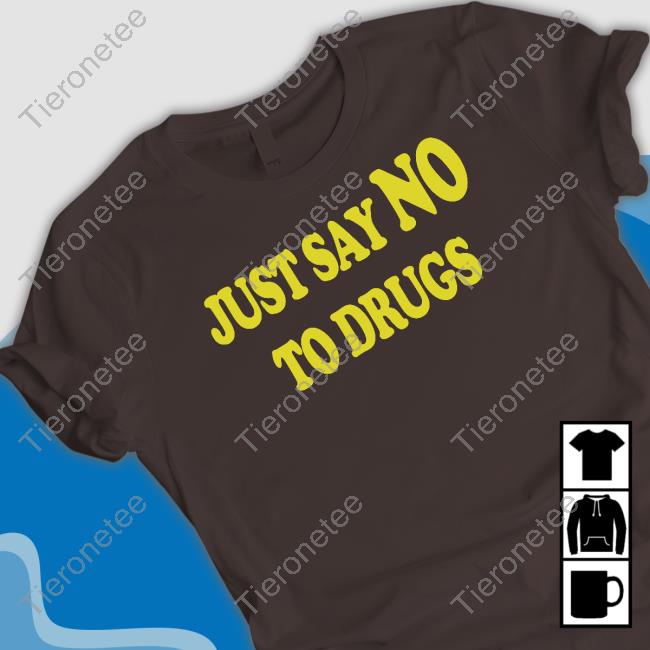 Just Say No To Drugs Sweatshirt