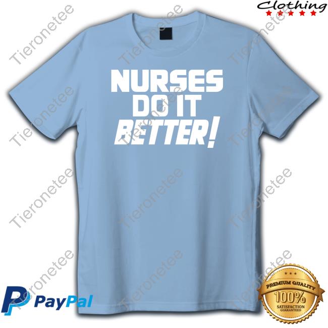 Robert Plant Nurses Do It Better Shirt