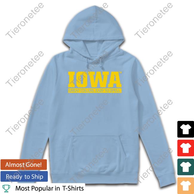 Iowa Great Colors Easy To Spell T-Shirt