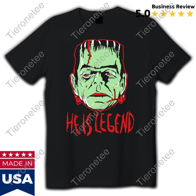 He Is Legend Frankie Shirt