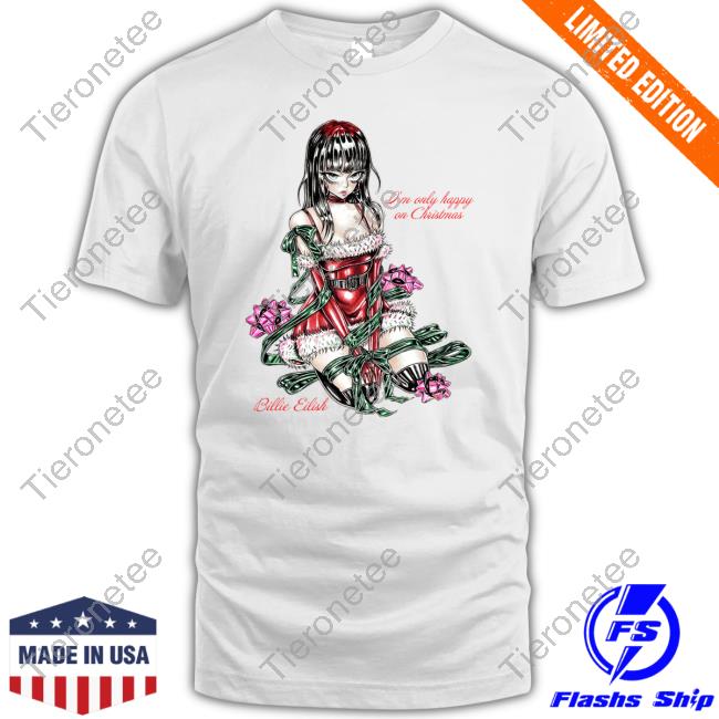 Billie Eilish I'm Only Happy On Christmas Tied Up Sweatshirt
