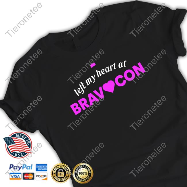 Left My Heart At Bravocon Tee