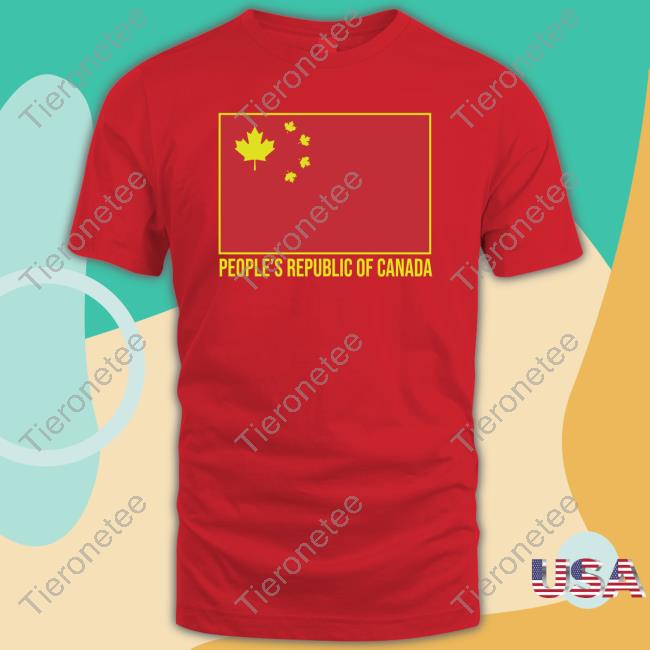 People's Republic Of Canada Chinese Flag Shirts