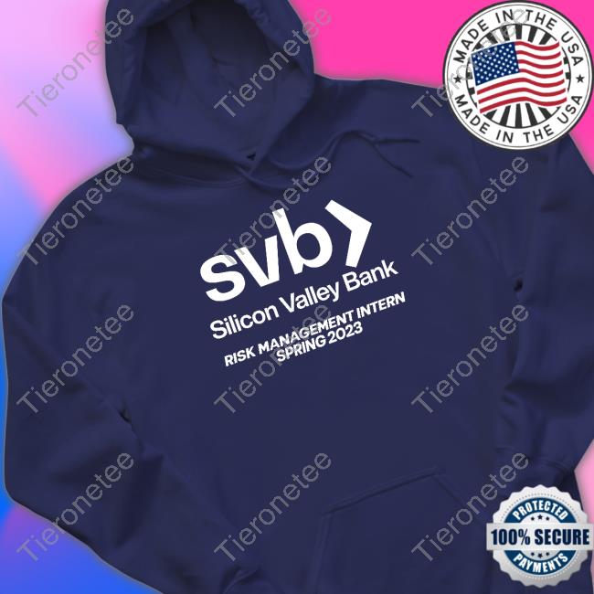 SVB Silicon Valley Bank Risk Management Intern Spring 2023 T Shirt
