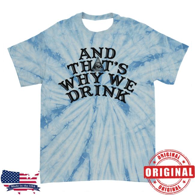 Official Atwwd Merch And Thats Why We Drink Merch Logo Tees (Frostie Dye)