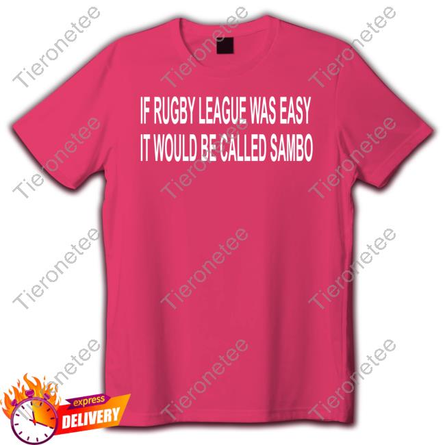 If Rugby League Was Easy It Would Be Called Sambo Sweatshirt