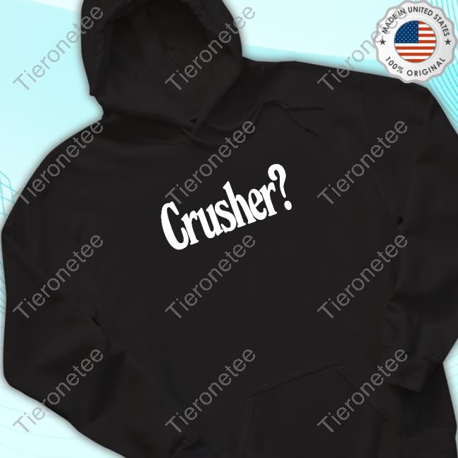 Official Crusher I Barely Know Her Shirt