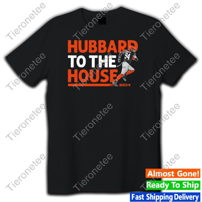 Breakingt Sam Hubbard To The House Shirt