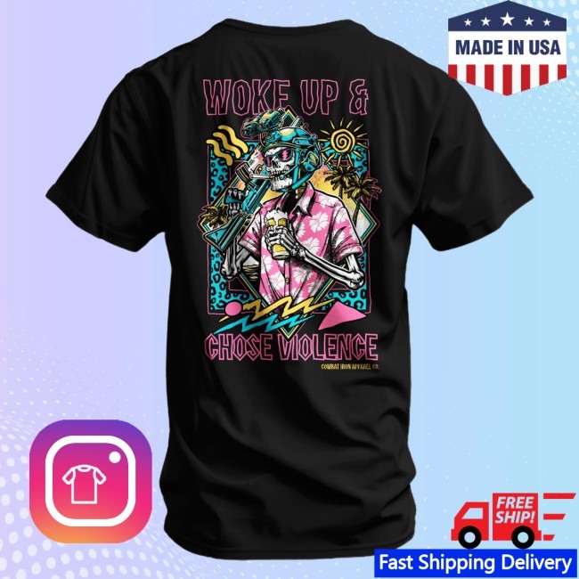 Combatironapparel Woke Up & Chose Violence Men's Tee Shirt