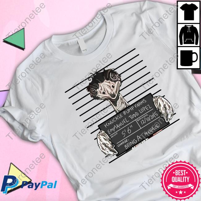 Knuckle Bump Farms Emmanuel Todd Lopez Charge Being A Menace T-Shirt