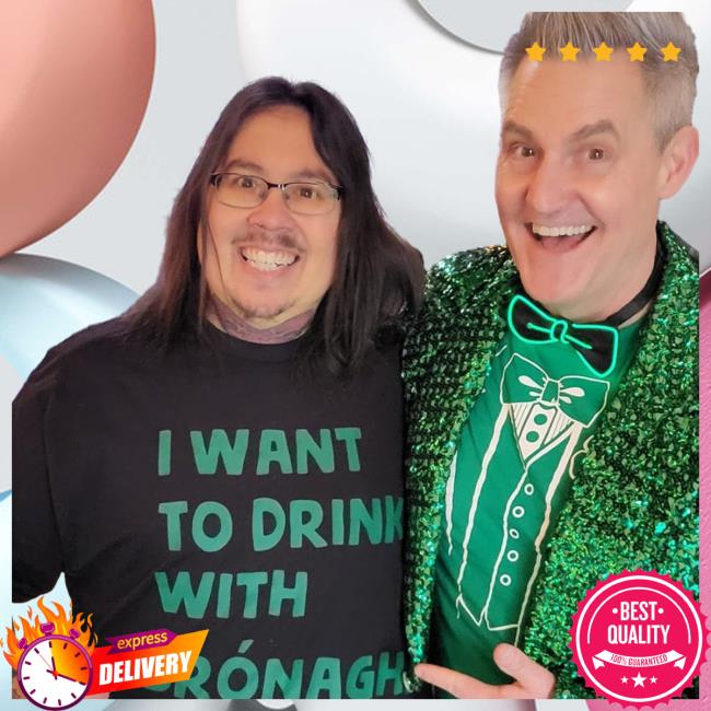 I Want To Drink With Bronagh Vintage Shirt