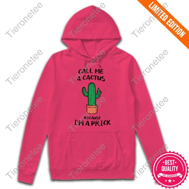 Dad In A Shirt Call Me A Cactus Because I'm A Prick Shirt Dad In A Shirt Shop Call Me A Cactus Because I'm A Prick Shirt Dad Jokes Shirts
