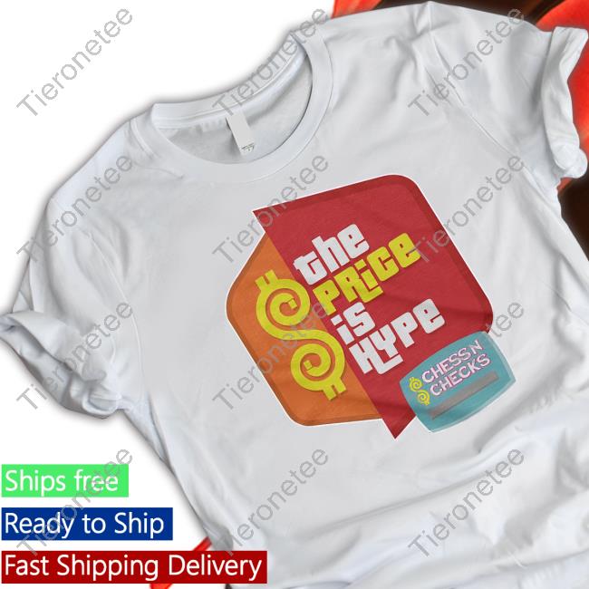 Official Chess N Checks Shop The Price Is Hype Sweatshirt