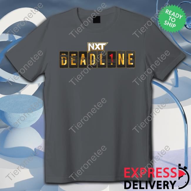 NXT deadline 2022 logo Shirts