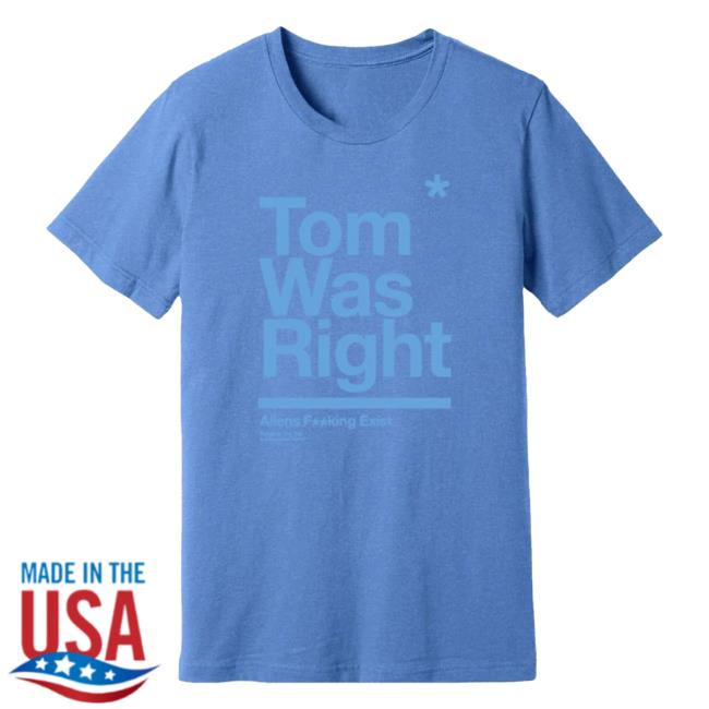 Official To The Stars Store Clothing Shop Store Tom Was Right Shirts Columbia Blue