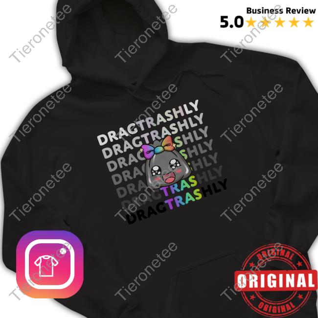 Official Dragtrashly Merch Dragtrashly Pride Shirt