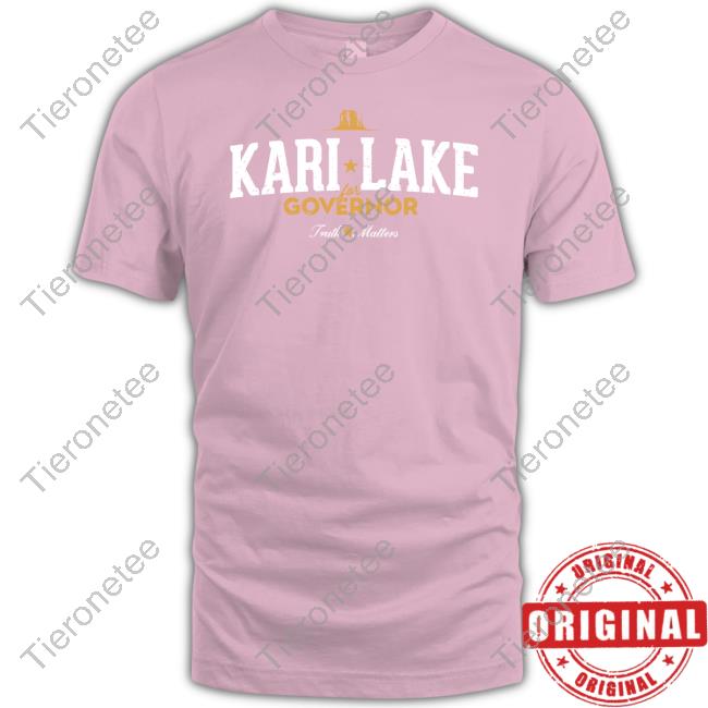 Kari Lake Shop Matthew C Martinez Kari Lake Governor Truth Matters Shirt