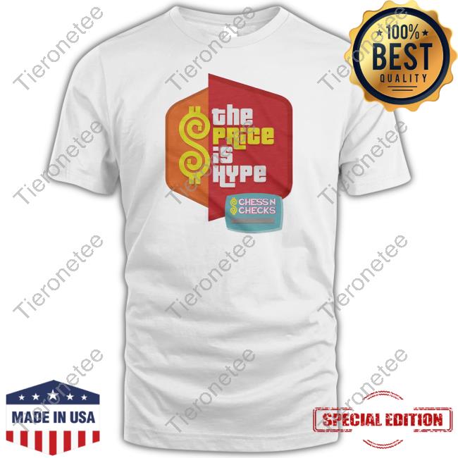 Chess N Checks Shop The Price Is Hype Long Sleeve Tee Shirt