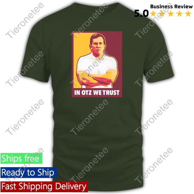 In Otz We Trust Shirt Barstool Sports