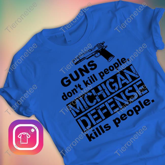 Official Quinn Nordin Guns Don't Kill People Michigan Defense Kills People Tee Shirt