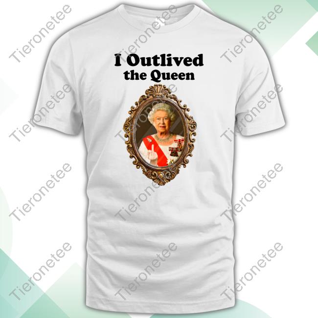 Official Elizabeth Ii I Outlived The Queen T-Shirt