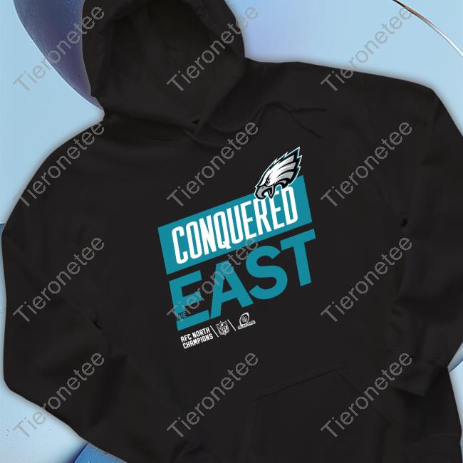 Philadelphia Eagles Conquered The East Shirts