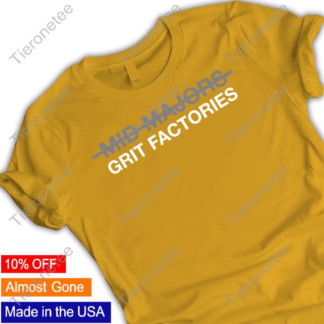Official Obvious Shirts Mid Majors Are Grit Factories Cap Obvious Shirts Shop Mid Majors Are Grit Factories Shirt