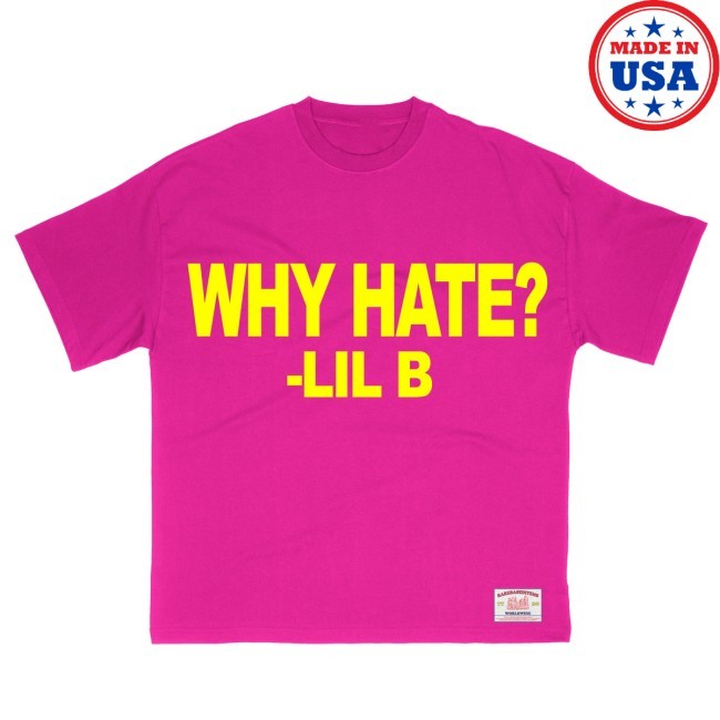 Lil B Why Hate? Shirt Basedworld Merch