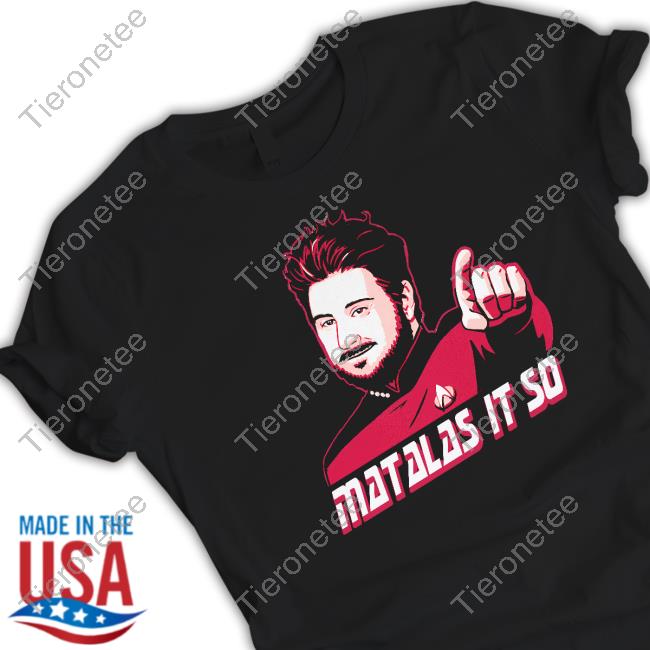 Official Matalas It So Shirt Todd Stashwick