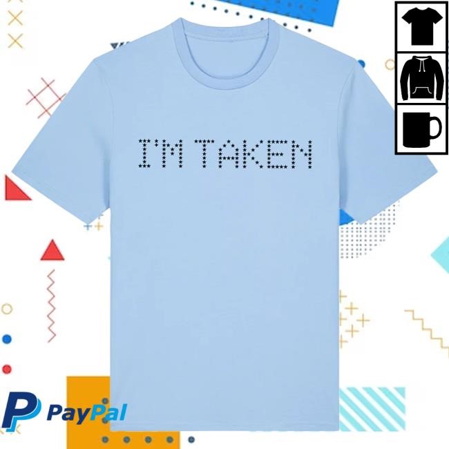 Haim I'm Taken Shirt Haim Official Merch Store Shop