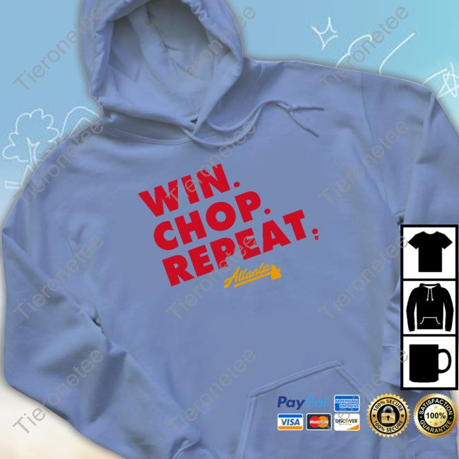 Breakingt Atlanta Win Chop Repeat Hoodie